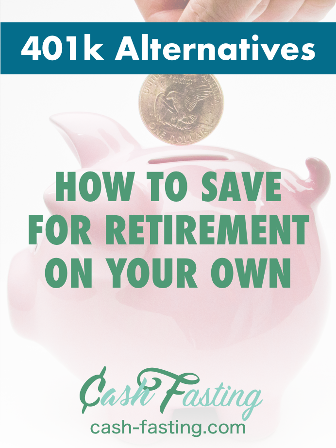 401k alternatives Cash Fasting